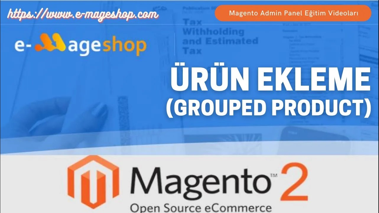 Magento Gruplandırılmış Ürün Ekleme